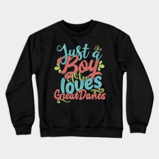 Just A Boy Who Loves Great Danes dog Gift graphic Crewneck Sweatshirt